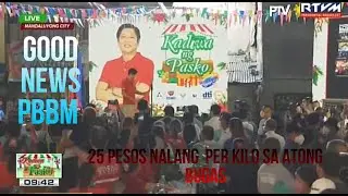 25 pesos na ang Bigas mabili na   PBBM/Kadiwa