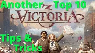 Victoria 3 - Another Top 10 Basic tips for new or beginner players!