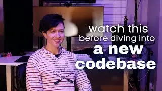 Diving into a new Code Base: the Dos & Don'ts