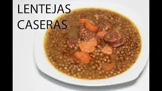 COMO HACER LENTEJAS CON CHORIZO-RECETA TRADICIONAL Y FÁCIL
