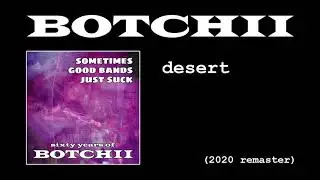 Botchii - Desert (2020 Remaster)