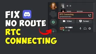 How To Fix Discord “No Route RTC Connecting” Problem