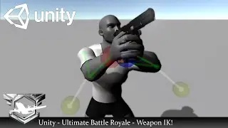 Unity - Ultimate Battle Royale Series - 9 -Weapon IK! (Free Weapon Model in the Description!)