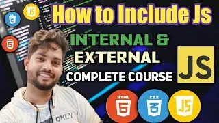 #2 | Internal And External Javascript | How to include javascript script | 