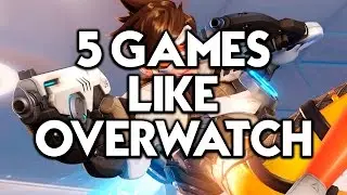 TOP 5 GAMES LIKE OVERWATCH