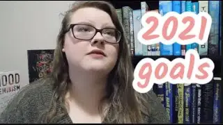 2021 goals + a return to booktube