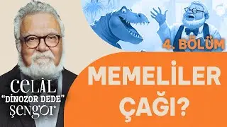 Memeliler çağı? - Prof. Dr. Celal Şengör ile Dinozor Dede