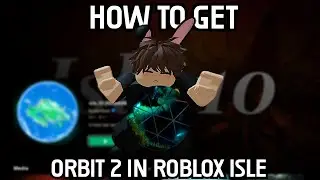 Roblox isle how to do orbit 2
