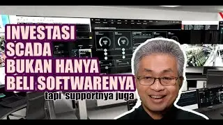 INVESTASI SCADA, tidak berhenti di lisensi software.