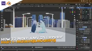 How To Make AMV In Blender | Tutorial Part 1 : Masking&Modeling