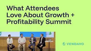 What Attendees Love About Growth + Profitability Summit | Vendavo