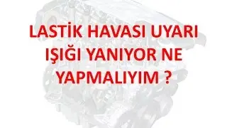 Lastik Basınç Uyarısı Yanıyor Ne Yapmalıyım ?