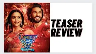 Rocky Aur Rani Ki Prem Kahani Teaser Review