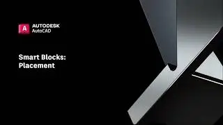 Smart Blocks Placement | AutoCAD 2024