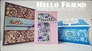 Hello Friend | Tonic Studios Craft Kit | Unboxing | Tutorial