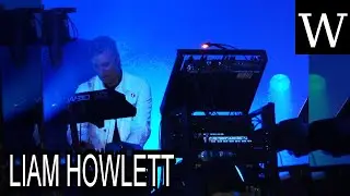 LIAM HOWLETT - WikiVidi Documentary
