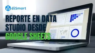 Reporte en Data Studio desde Google Sheets