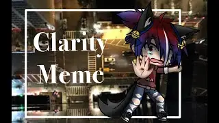 Clarity meme