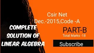Csir Net Dec-2015|Part-B|Linear Algebra|Code-A