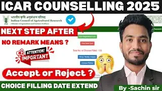 🥳ICAR Latest Update🚨Next Step After Choice filling 🚨 Reject or Accept? 