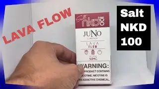 Salt NKD 100 Lava Flow Review