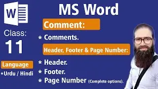Class No: 11 - Comments Header, Footer And Page Numbers in MS Word
