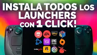 ¡Instala todos los launchers con 1 click en Steam Deck! 🌟