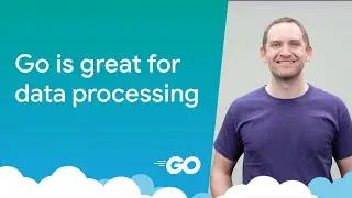 Choosing Go to process your data