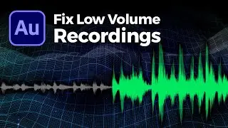 How to Fix Low Volume Recordings with Adobe Audition