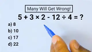 5 + 3 × 2 - 12 ÷ 4 = ? Many don't get this BASIC Math concept! (Order of Operations)