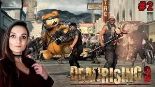 Dead Rising 3. Выживаем в Лос-Пердидос с 