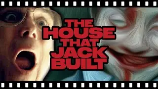 Why Is THE HOUSE THAT JACK BUILT So Messed Up?!