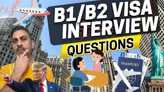 US Visit Visa Interview process-B1/B2-**13 important questions** you might face during the interview