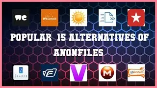 AnonFiles | Top 15 Alternatives of AnonFiles