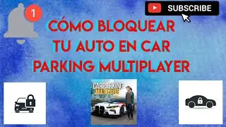 Como le pongo seguro o como bloquear mi auto en Car Parking Multiplayer fácil y rápido