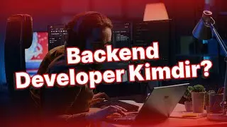 Back-end Developer Olmak | Nasıl Back-end Developer Olunur? | Back-end Bootcamp Nedir?