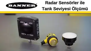 Banner Radar Sensörleri Çözüm İçin Hep Yanınızda!