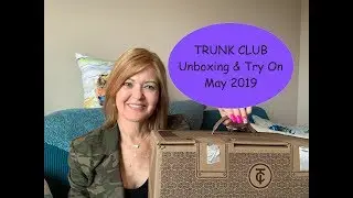 Trunk Club - May 2019:  New Stylist!🧳👡👗👟👚