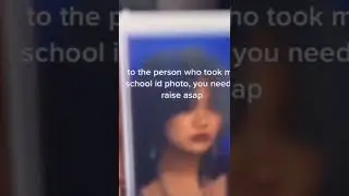 THE PERSON WHO TOOK MY SCHOOL ID PHOTO (BRO)