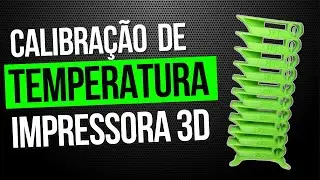 Como calibrar temperatura da impressora 3D - Torre de temperatura!