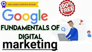Google Certification Course||Fundamentals of digital marketing with Certificate