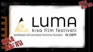 Ay Yapım ve Yeditepe Üniversitesi Ortaklığıyla 4. Luma Kısa Film Festivali 15 - 18 Ekim 2024