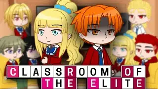 Classroom of the Elite React To Ayanokoji | Class D | Gacha react
