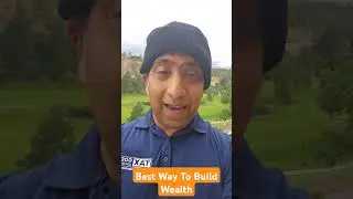 Best way to build wealth