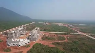 IIPE Visakhapatnam Permanent Campus View With Drone 17-01-2025