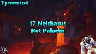 Dragonflight Season 4 Ret Paladin - 17 Neltharus Tyrannical