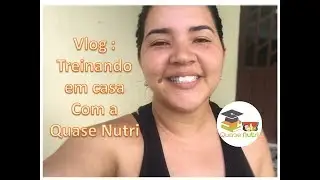 VLOG TREINANDO EM CASA