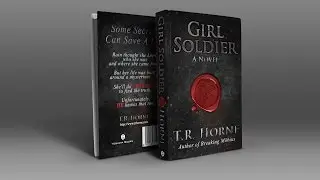 Girl Soldier by T R  Horne   Book Trailer