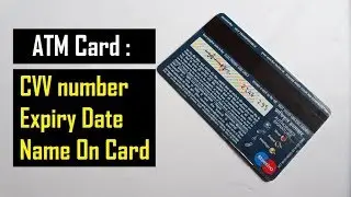 ATM CVV Number | Last 4 Digits | Expiry Date Of ATM | No Name On Debit Card | India