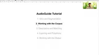 AudioGuide Tutorial 2 - Working with the Corpus